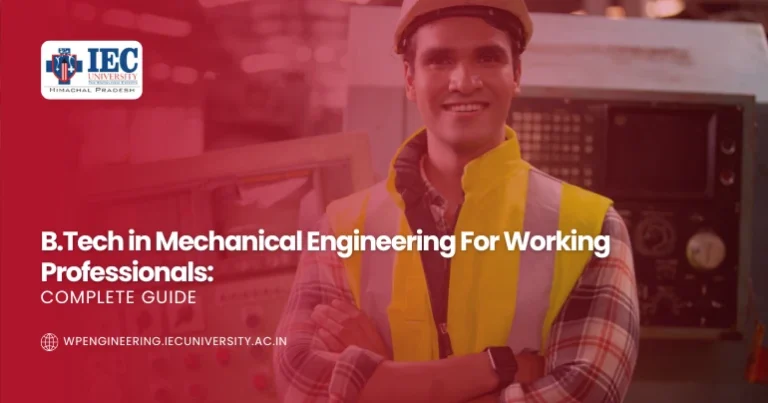 B.Tech in Mechanical Engineering for Working Professionals: Complete Guide