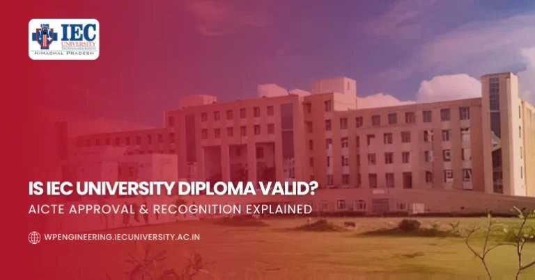 Is IEC University Diploma Valid? AICTE Approval & Recognition Explained (2026)