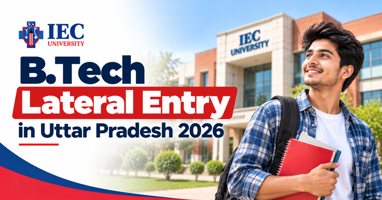 B.Tech Lateral Entry in Uttar Pradesh 2026 | IEC University