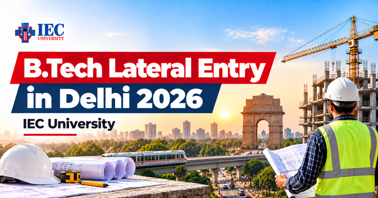 B.Tech Lateral Entry in Delhi 2026 | IEC University
