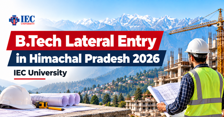 B.Tech Lateral Entry in Himachal Pradesh 2026 | IEC University