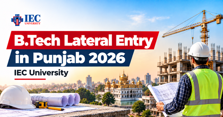 B.Tech Lateral Entry in Punjab 2026 | IEC University