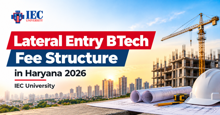 Lateral Entry BTech Fee Structure in Haryana 2026 | IEC University
