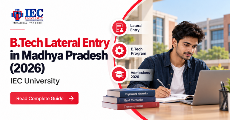 B.Tech Lateral Entry in Madhya Pradesh 2026 | IEC University